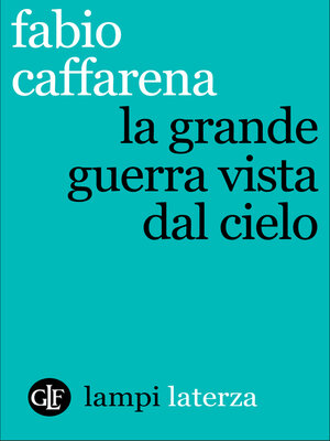 cover image of La Grande guerra vista dal cielo